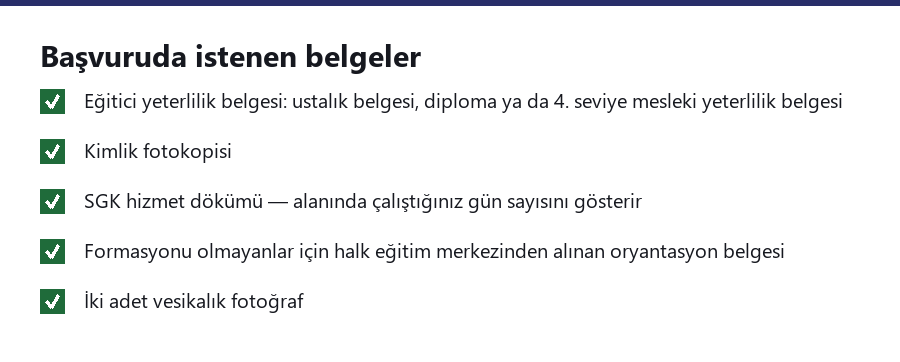 Usta öğreticilik başvurusunda istenen belgelerin listesi.
